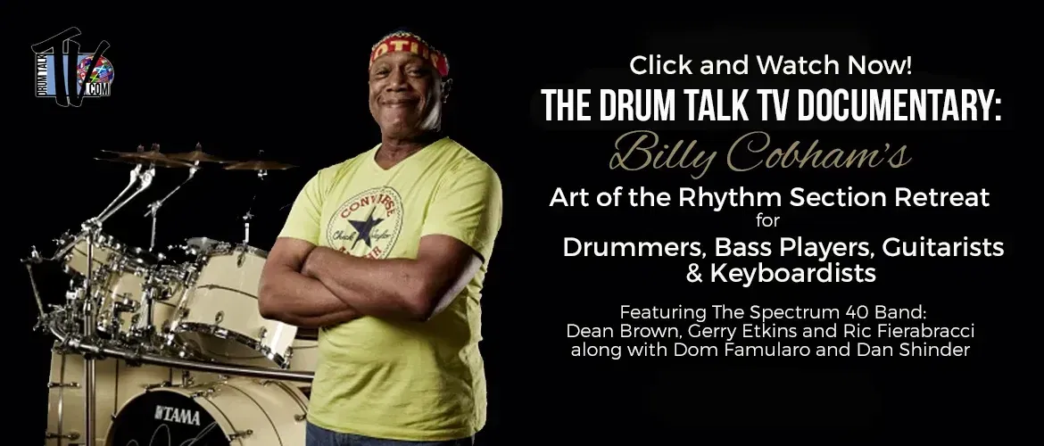 Drum Talk TV Documentary: Billy Cobham's Art of the Rhythm Section Retreat