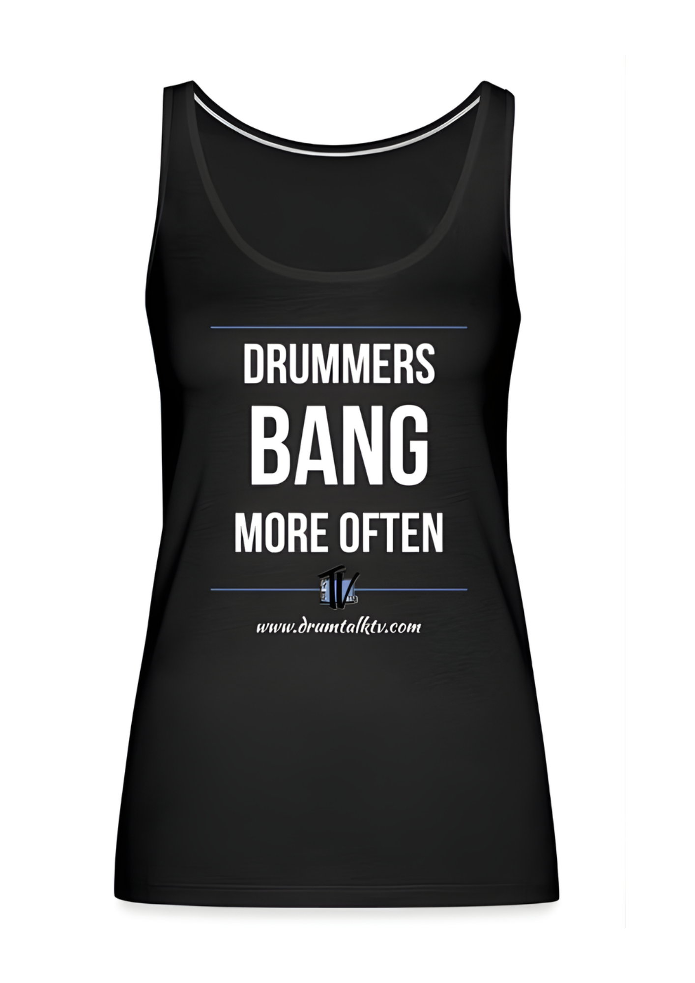 Drummers Bang More Often — Women's Premium Tank Top