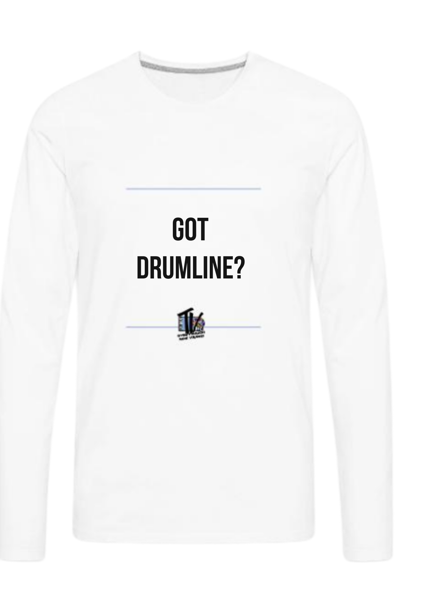 Got Drumline? — Men's Premium Long Sleeve T-Shirt