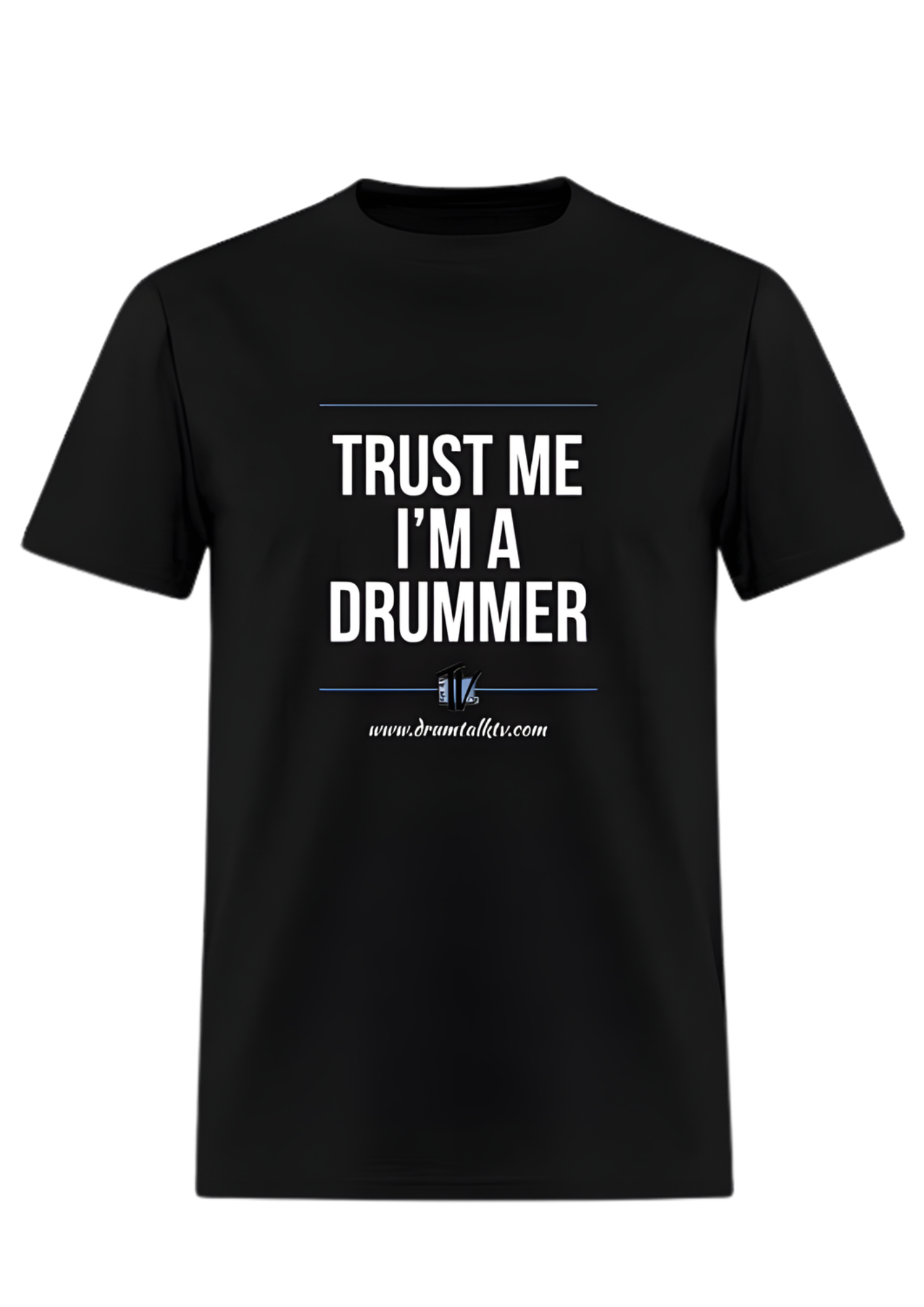 Trust Me I'm A Drummer — Men's T-Shirt